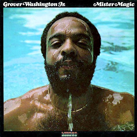 Nr Magic Grover Washington: Celebrating a Jazz Pioneer
